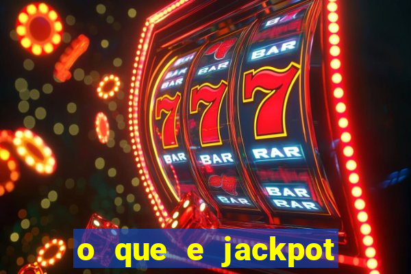 o que e jackpot no jogo do tigre